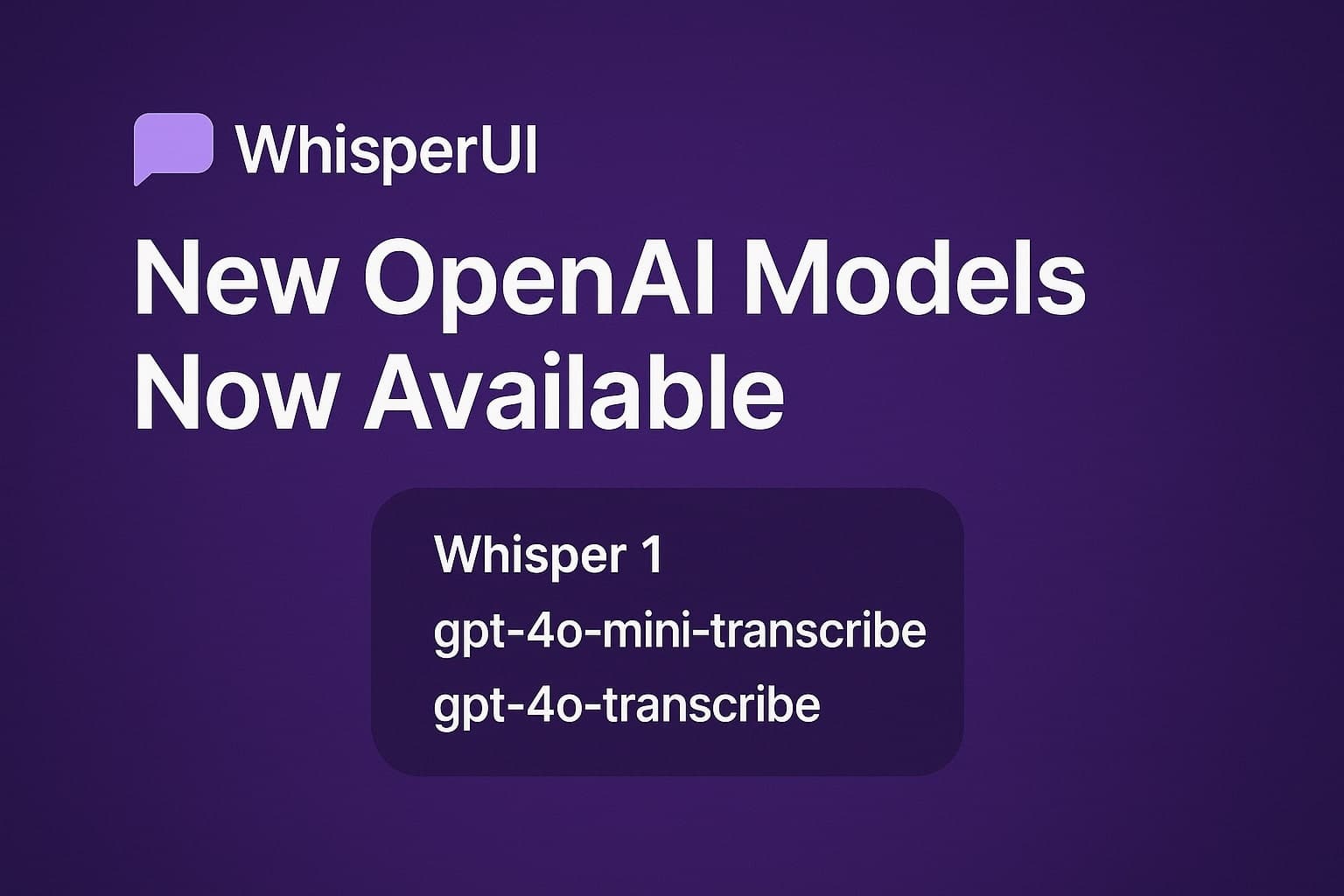 New OpenAI transcription models now available on WhisperUI.