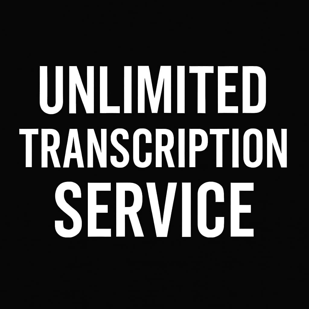 Unlimited Transcription Service