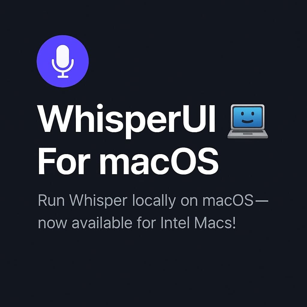 WhisperUI For macOS