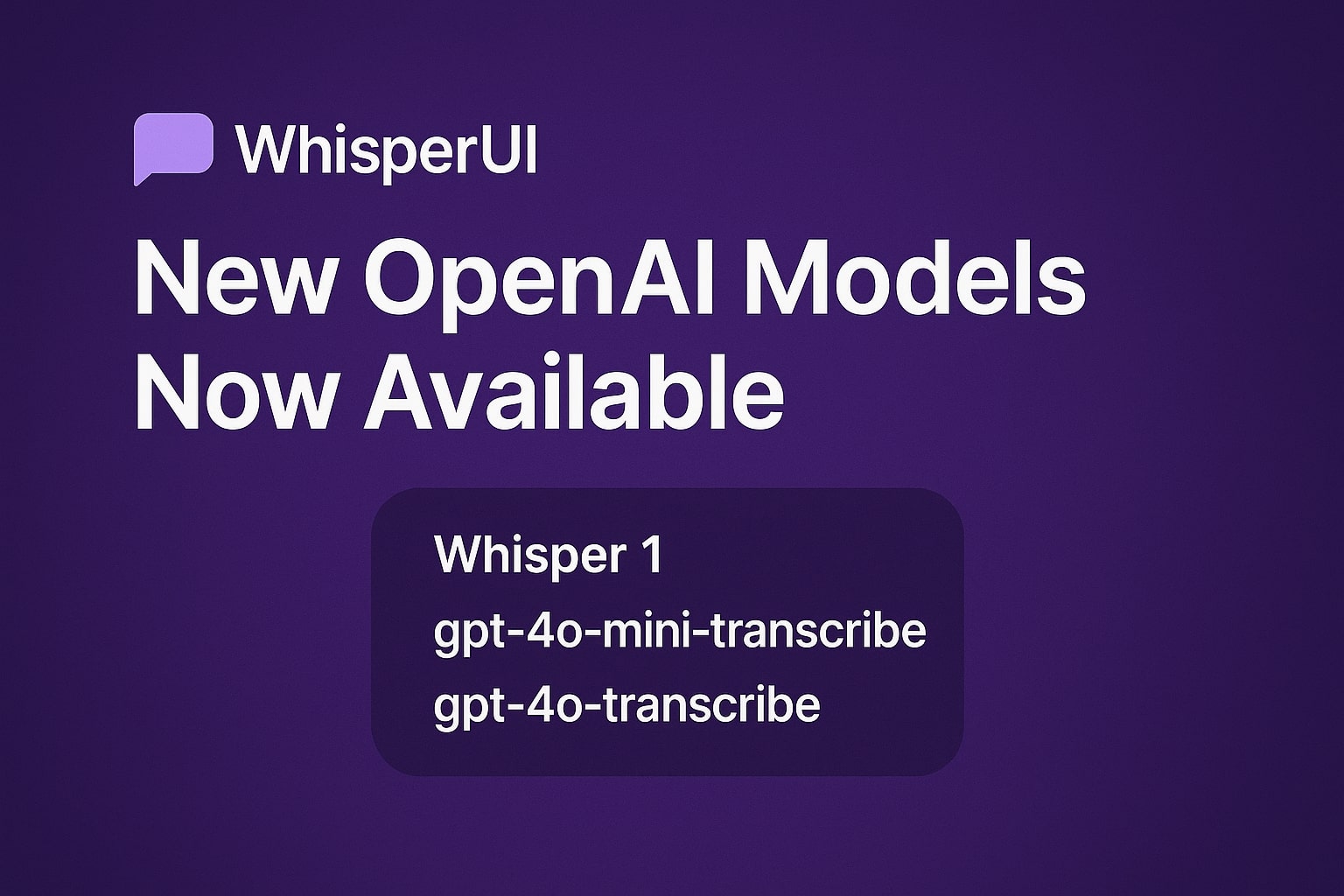 New OpenAI Transcription Models Now Available in WhisperUI