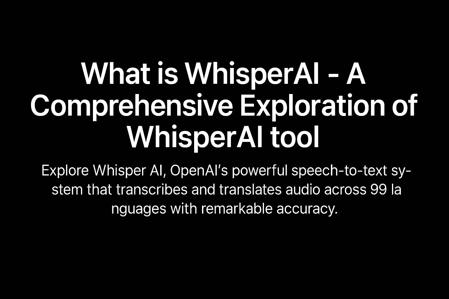Explore Whisper AI, OpenAI's powerful speech-to-text system that transcribes and translates audio across 99 languages with remarkable accuracy.